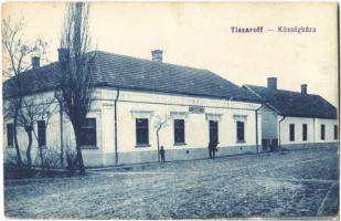 Tiszaroff, Községháza. Lénárd Dezső kiadása (fl)