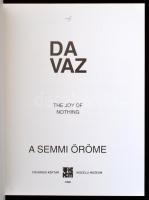 Jürg Da Vaz: A semmi öröme. The joy of nothing. Szerk.: Fitz Péter. Ford.: Baranyai Edit. Bp.,1998.,...