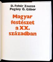 Fehér Zsuzsa - Pogány Ö. Gábor: Magyar festészet a XX. században. Bp., 1971, Corvina. Kiadói egészvá...