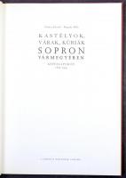 Göncz József - Bognár Béla: Kastélyok, várak, kúriák Sopron Vármegyében - képeslapokon 1896-1945. A ...