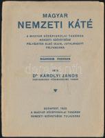 Dr. Károlyi János: Magyar nemzeti káté. Bp., 1922, Magyar Középiskolai Tanárok Szövetsége. Kiadói papírkötés, gerincnél sérült.