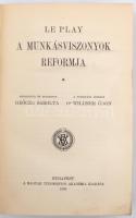 Le Play: A munkásviszonyok reformja. Ford. és bevezette: Geőcze Sarolta. Bp.,1903., MTA,VIII+540 p. Kiadói aranyozott egészvászon-kötés, márványozott lapélekkel, kissé kopott borítóval.