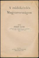 Stern Samu: A zsidókérdés Magyarországon. Bp., 1938, Pesti Izraelita Hitközség, 31+1 p. Kiadói papír...
