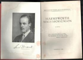 Harmsworth Magyarországon. Bp., 1928., Magyar Revíziós Liga, 1 t.+63+1 p.+63 t. (Fekete-fehér fotók....