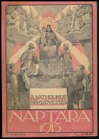 1915 Katholikus Népszövetség Naptára. Bp., 1914, Katholikus Népszövetség. Papírkötésben, jegyzetel címlappal, foltos.