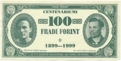 1999. 100Ft névértékű "Centenáriumi Fradi Forint" Sike, Jurikné, Mészáros, Dr. Lakat fényk...