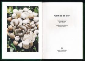 Csizmadia László-Rácz József: Gomba és bor. Szelényi Károly fotóival. Bp.-Veszprém,é.n.,Magyar Képek...