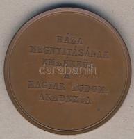 1865. "MTA székháza megnyitásának emlékéül" Br emlékérem. Szign. C.Radnitzky T:2