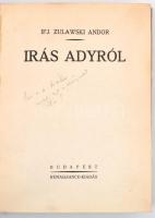 Ifj. Zulawski Andor: Írás Adyról. Bp., é.n., Renaissance, 160 p. Átkötött kissé kopott félvászon-kötésben.