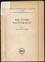 Hegedűs Nándor: Ady Endre Nagyváradon. Irodalomtörténeti füzetek. 6. sz. Bp.,1956, Akadémiai Kiadó, 154 p. Kiadói papírkötés, amatőr módon javított gerinccel. Megjelent 1000 példányban.