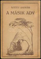 Szetey András: A másik Ady. Bp.,1941, Nógrádvármegyei Madách-Társaság, 104 p. Kiadói papírkötésben.