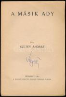 Szetey András: A másik Ady. Bp.,1941, Nógrádvármegyei Madách-Társaság, 104 p. Kiadói papírkötésben