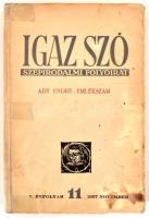 Igaz Szó. Szépirodalmi Folyóirat. V. évf. 11. sz. 1957. nov. - Ady Endre emlékszám. Papírkötésben, javított gerinccel és kötéssel, kissé laza kötéssel, hátul pótolt borítóval.