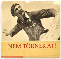 Nem törnek át! Szerk.: Timár György, Györkei Jenő, Erdélyi János. Magyar Partizán Szövetség. Bp.,(19...