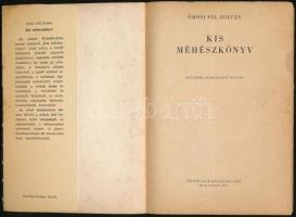 Örösi Pál Zoltán: Kis méhészkönyv. Bp.,1967, Mezőgazdasági Kiadó. Negyedik, átdolgozott kiadás. Kiad...