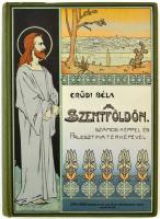 Erdődi Béla: A szentföldön. Bp.,1908., Lampel R. (Wodianer F. és Fiai) Rt., VIII+264 p.+1 t. (Kihajt...