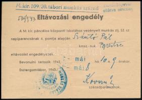 1943 Szántó Pál, a M. kir. 109/20. tábori munkásszázad munkaszolgálatosa részére kiállított eltávozási engedély, zsoldkönyvvel ellátva nincsen pecséttel