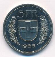 Svájc 1985. 5Fr Cu-Ni T:1 (PP) Switzerland 1985. 5 Francs Cu-Ni C:UNC (PP) Krause KM#40a.3