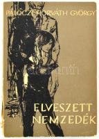 Pálóczi Horváth György: Elveszett nemzedék. London, 1958, Big Ben Publishing. Kiadói papírkötés. Emigráns kiadás, a gerincen kis hiánnyal.