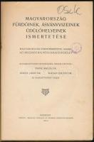 Frank Miklós-Kunszt János-Rausch Zoltán: Magyarország fürdőinek, ásványvizeinek, üdülőhelyeinek isme...