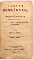 Fényes Elek: Magyarországnak, 's a hozzá kapcsolt tartományoknak mostani állapotja statistikai ...