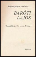 Kapitányságom története... Papp László/Baróti Lajos. Összeállította Lepies György. Bp,1984.,Népszava...