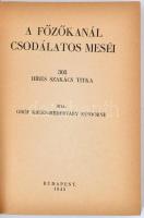 Gróf Khuen-Héderváry Sándorné: A főzőkanál csodálatos meséi, Budapest, 1943, a szerző kiadása, kiadó...