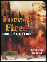 Josephine Nobisso: Forest Fires. Run for Your Life! New York, 2000., Mondo. Angol nyelven. Kiadói papírkötés. A szerző által dedikált.