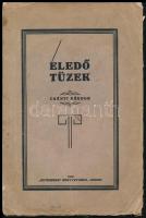 Csányi Sándor: Éledő tüzek. Losonc,1928., Gutenberg, 46+2 p. Kiadói papírkötés, szakadt, foltos, kissé hiányos borítóval, hajtásnyommal.