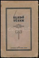 Csányi Sándor: Éledő tüzek. Losonc,1928., "Gutenberg", 46+2 p. Kiadói papírkötés, szakadt, foltos, kissé hiányos borítóval, hajtásnyommal.