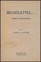 Marczell Ágoston: Becsülettel... Színmű 5 felvonásban. Bp., 1932., Szerző. Kiadói kissé szakadt papírkötésben.