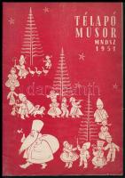 1951 Télapó műsor. Bp., 1951., MNDSZ, 32 p. Kiadói foltos papírkötésben, a hátsó borító kissé sérült, Rákosi köszömtővel.