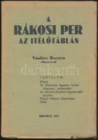 A Rákosi per az ítélőtáblán. Vámbéry Rusztem előszavával. Bp.,1935., Viktória-nyomda, IV+75 p. Második kiadás. Kiadói papírkötés, a borítón kis szakadásokkal.