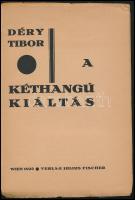 Déry Tibor: A kéthangú kiáltás. A rajzokat Grósz Andor készítette. Wien, 1922, Verlag Julius Fischer...