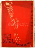 Gellért Oszkár: Valami a végtelen sugarakból. Bp.,1929., Nyugat, (Hungária-ny.), 45+3 p. Első kiadás...