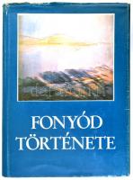 Fonyód története. Szerk.: Kanyar József. Fonyód, 1985, Fonyódi Művelődési Ház, 615 p. Kiadói egészvá...