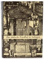 Michael Brocke: Der jüdische Friedhof in Solingen. Eine Dokumentation in Wört und Bild. Solingen, 1996., Stadtarchiv Solingen. Német nyelven. Fekete-fehér szövegközti fotókkal. Kiadói kartonált papírkötés.