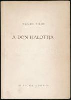 Nemes Tibor: A Don halottja. Bp.,(1947), Dr. Vajna és Bokor, 95+1 p. Kiadói papírkötés, felvágatlan példány.  A szerző által dedikált.  A szerző munkaszolgálatosként írta verseit.