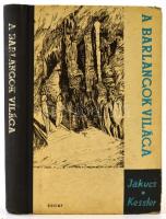 Jakucs László-Kessler Hubert: A barlangok világa. (Barlangjárók zsebkönyve.) Bp., 1962., Sport. Kiadói félvászon-kötés, kissé kopott borítóval.