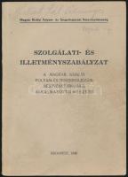 1942 Szolgálati és illetményszabályzat a M. Kir. Folyam- és Tengerhajózási Rt. alkalmazottai részére. Bp., 1942., Élet. Kiadói papírkötés.