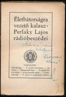 Életbátorságra vezető kalauz - Perlaky rádióbeszédei. Bp., Királyi Magyar Egyetemi Nyomda. Perlaky á...