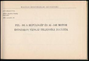 PZL-101/A ("Gavron") repülőgép és AI-14R motor időszakos vizsgái teljességi jegyzék. Bp.,1...