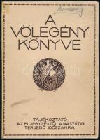 A vőlegény könyve. Szerk.: Mangold Béla Kolos. Bp., én., Várady Béla. Kiadói javított gerincű papírkötés, kopott borítóval, bejelölésekkel.