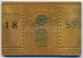 DN "Budapest 1859" kétoldalas, a Dohány utcai Zsinagógát ábrázoló Br plakett (40x60mm) T:1...