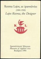 Kiss Éva - Horváth Hilda: Kozma Lajos, az iparművész (1884-1948). Bp., 1994, Iparművészeti Múzeum. Kiadói papírkötés, papír borítóval, jó állapotban.