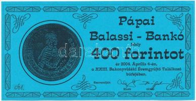 Pápa 2004. 23. Bakonyvidéki Éremgyűjtő Találkozó 400Ft Balassi-bankó, hátoldalán MÉE Pápai Csoport bélyegzéssel T:I