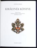 Estók János: Királynék Könyve. Bp., 2000, Helikon. Kiadói vászonkötés papír védőborítóban