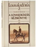 Wilhelm Müseler: A lovasoktatás kézikönyve. Fordította Agócs Mónika. Lovasakadémia 7. Bp., 2000, Mezőgazda. Kiadói kartonált papírkötés. Jó állapotban.