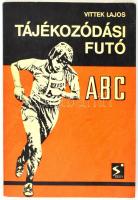 Vittek Lajos: Tájékozódási futó. Bp., 1977, Sport. Második, bővített kiadás. Kiadói papírkötés.