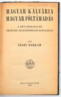 Jászi Oszkár: Magyar kálvária. Magyar föltámadás. A két forradalom értelme, jelentősége és tanulságai. 1920, Bécsi Magyar Kiadó. Kiadói félvászon-kötés.